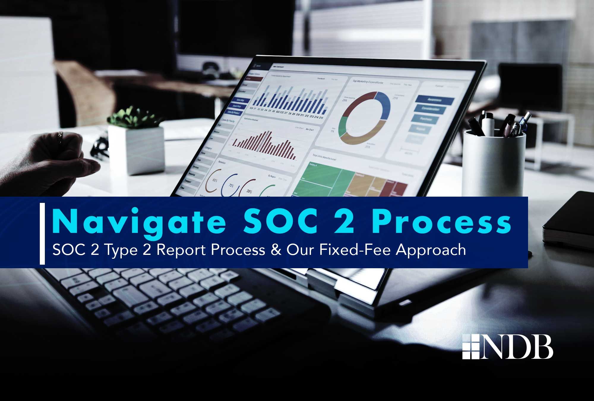 SOC 2 Type 2 Report - Understanding the Fixed-Fee Audit Process
